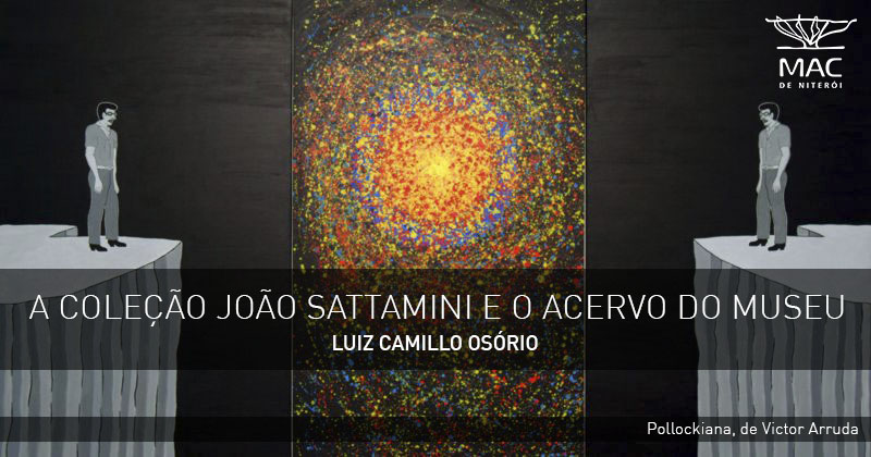 A Coleção João Sattamini e o acervo do Museu